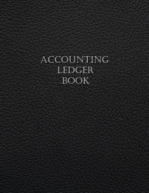 Accounting Ledger: Simple Business Ledger Checking Account Transaction Register Cash Book For Bookkeeping 7 Column Payment Record And Tra (Paperback)