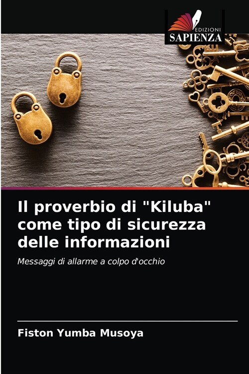 Il proverbio di Kiluba come tipo di sicurezza delle informazioni (Paperback)