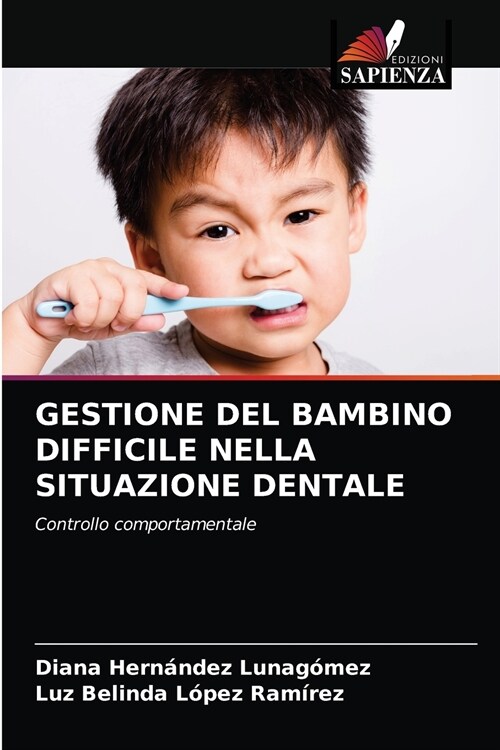 GESTIONE DEL BAMBINO DIFFICILE NELLA SITUAZIONE DENTALE (Paperback)