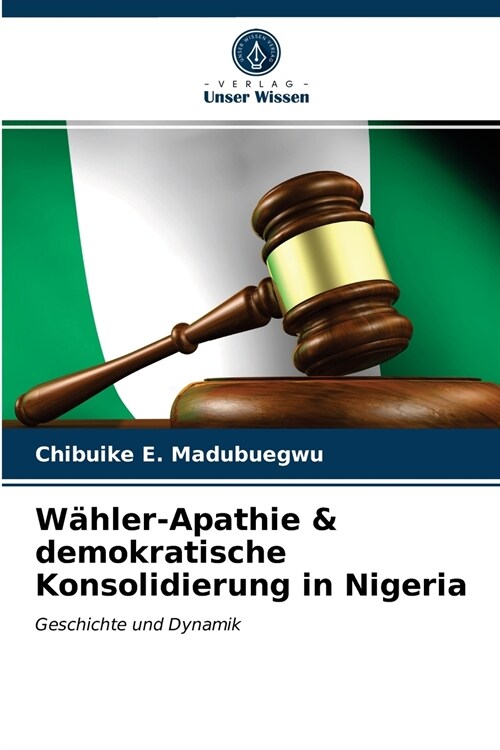 W?ler-Apathie & demokratische Konsolidierung in Nigeria (Paperback)