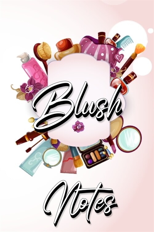 Blush Notes: Journal to Write in for Women and Girls (Paperback)