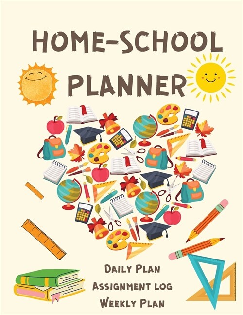 Home School Planner: Daily and Weekly Planner for Children - Assignment Planner -School Planner for Children - Kids Journals (Paperback)