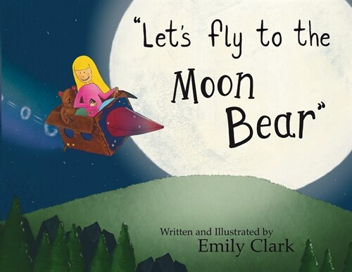 Lets fly to the Moon Bear (Paperback)