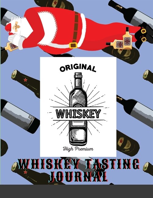 Whiskey Tasting Journal: Whiskey Review Logbook To Record Name, Distillery, Origin, Price, Type, Age, Sampled, Color Meter, Flavor Wheel, Addit (Paperback)