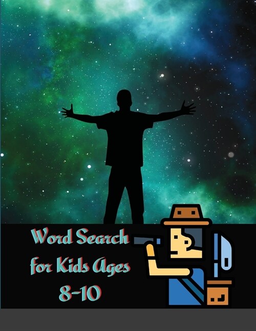 Word Search for Kids Ages 8-10: Practice Spelling, Learn Vocabulary, and Improve Reading Skills With 51 page Puzzles (Paperback)