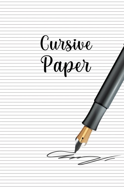Cursive Paper: Ultimate Cursive Handwriting Paper / Cursive Writing Notebook For Kids And Toddlers. Indulge Into Cursive Handwriting (Paperback)