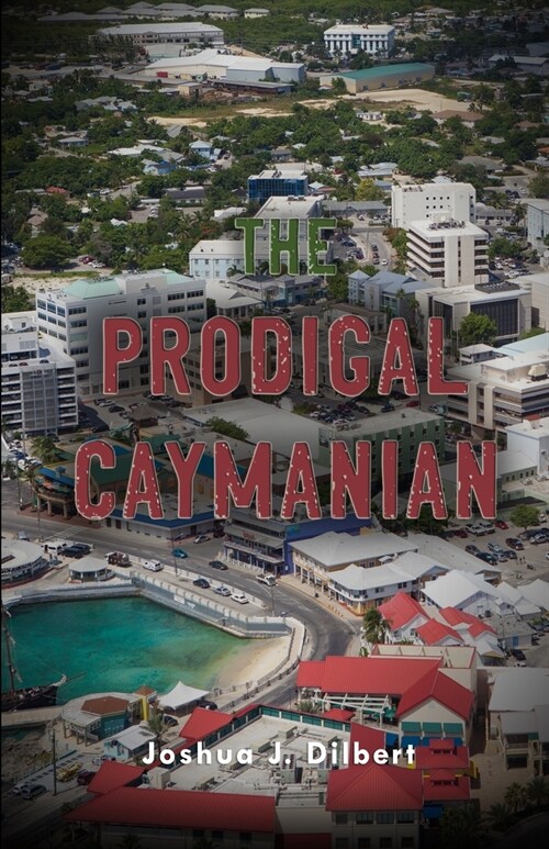 The Prodigal Caymanian (Paperback)