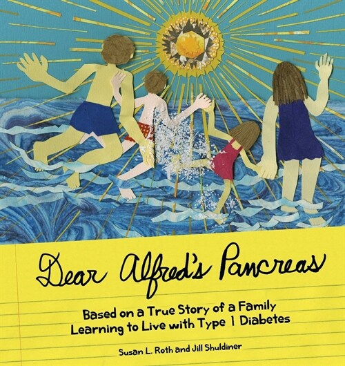 Dear Alfreds Pancreas: Based on a True Story of a Family Learning to Live with Type 1 Diabetes (Paperback)