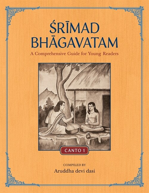 Srimad Bhagavatam: A Comprehensive Guide for Young Readers: Canto 1 (Paperback, Revised)