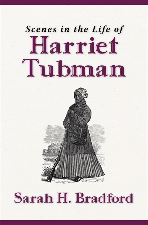 Scenes in the Life of Harriet Tubman (New Edition) (Paperback)