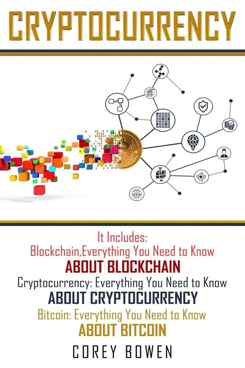 Cryptocurrency: 3 Manuscripts: Blockchain, Cryptocurrency, Bitcoin (Paperback)