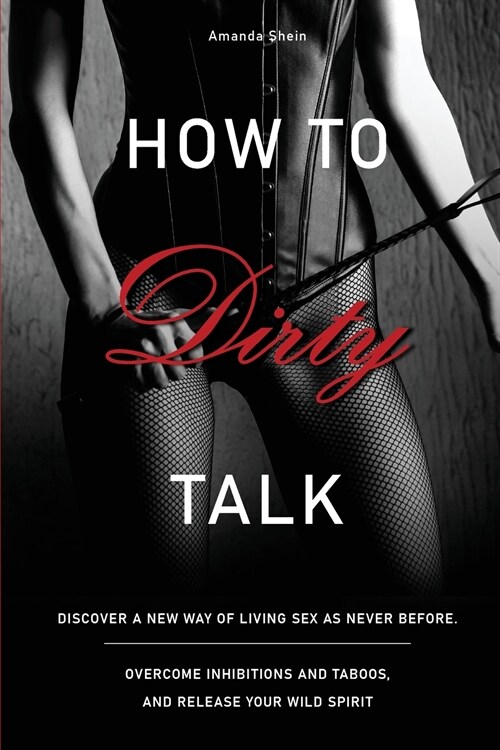 HOW TO TALK DIRTY (Paperback)