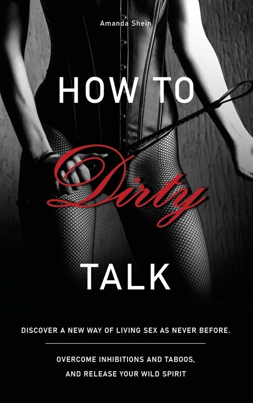 HOW TO TALK DIRTY (Hardcover)