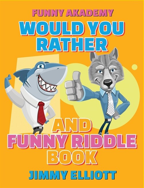Would You Rather + Funny Riddle - 310 PAGES A Hilarious, Interactive, Crazy, Silly Wacky Question Scenario Game Book Family Gift Ideas For Kids, Teens (Hardcover)