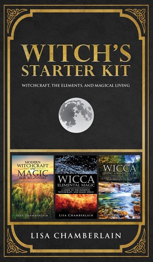 Witchs Starter Kit: Witchcraft, the Elements, and Magical Living (Hardcover)
