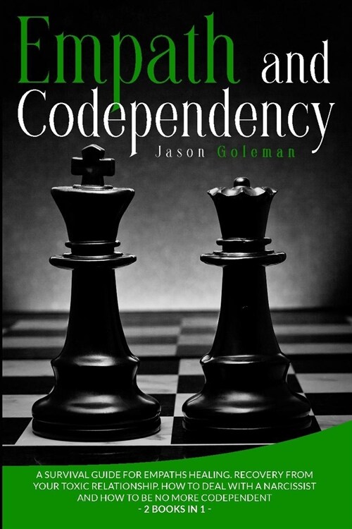 Empath and Codependency: A Survival Guide for Empaths Healing. Recovery from your Toxic Relationship. How to deal with a Narcissist and how to (Paperback)