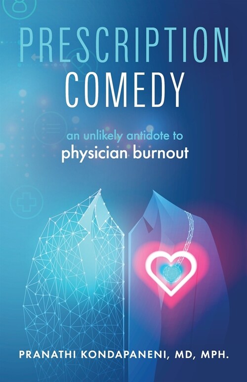 Prescription Comedy: An Unlikely Antidote to Physician Burnout (Paperback)