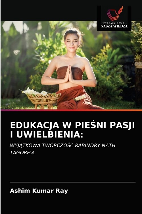 Edukacja W PieŚni Pasji I Uwielbienia (Paperback)