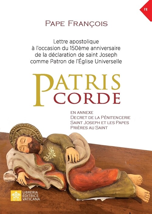 Patris corde: Lettre apostolique ?loccasion du 150?e anniversaire de la d?laration de Saint Joseph comme patron de l?lise univ (Paperback)