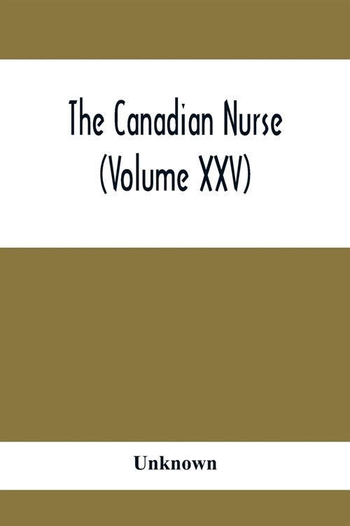 The Canadian Nurse (Volume XXV) (Paperback)