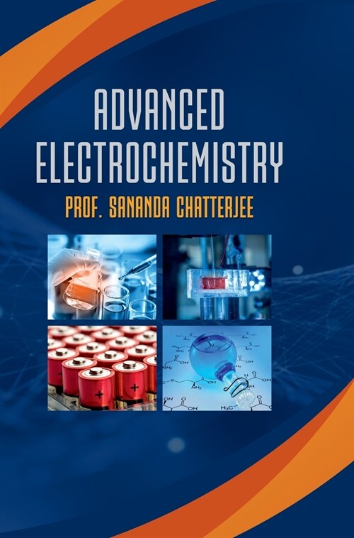 ADVANCED ELECTROCHEMISTRY (Hardcover)