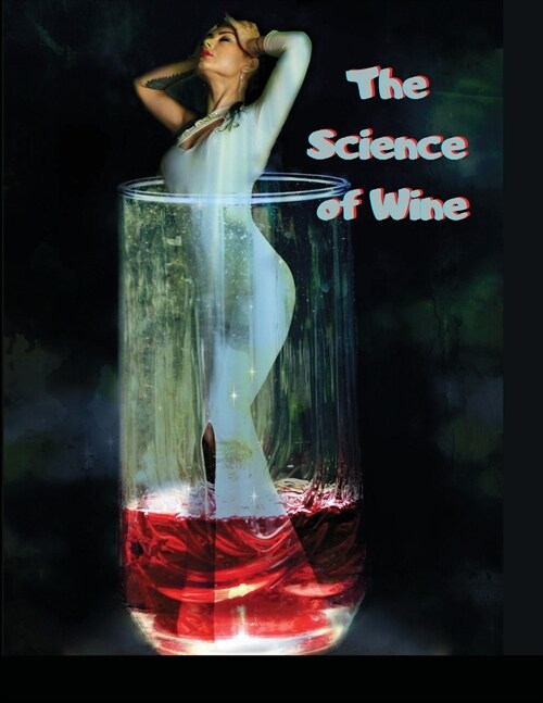The Science of Wine: From Vine to Glass (Paperback)