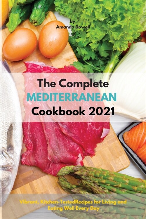 The Complete Mediterranean Cookbook 2021 (Paperback)