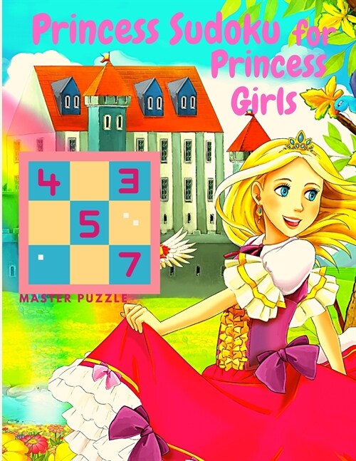 Princess Sudoku for Princess Girls - Awesome Princess and Mermaid Themed Sudoku for Girls (Paperback)