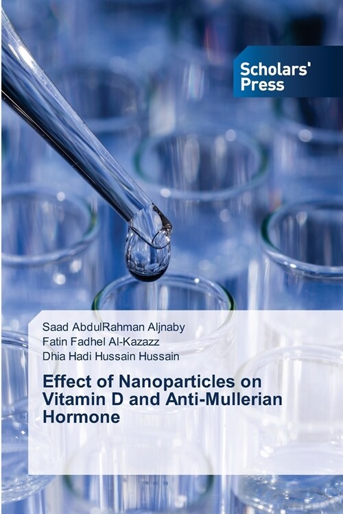 Effect of Nanoparticles on Vitamin D and Anti-Mullerian Hormone (Paperback)