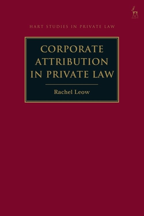 Corporate Attribution in Private Law (Hardcover)