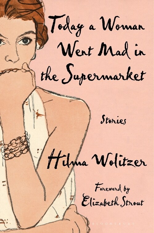Today a Woman Went Mad in the Supermarket : Stories (Paperback)