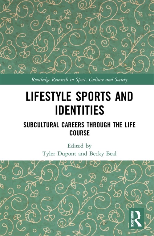 Lifestyle Sports and Identities : Subcultural Careers Through the Life Course (Hardcover)