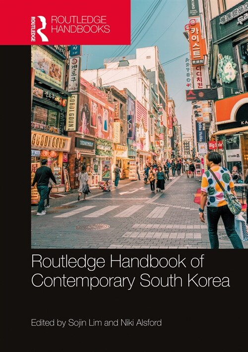 Routledge Handbook of Contemporary South Korea (Hardcover, 1)