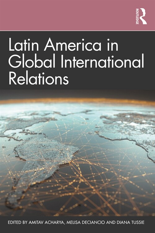 Latin America in Global International Relations (Paperback, 1)