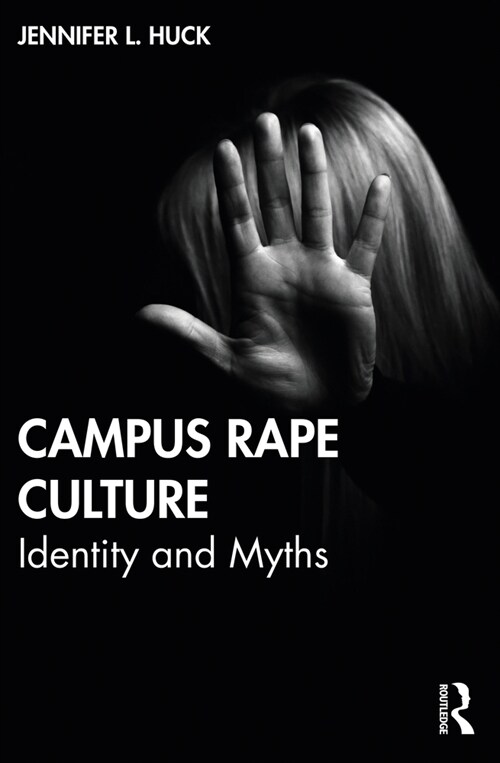 Campus Rape Culture : Identity and Myths (Paperback)
