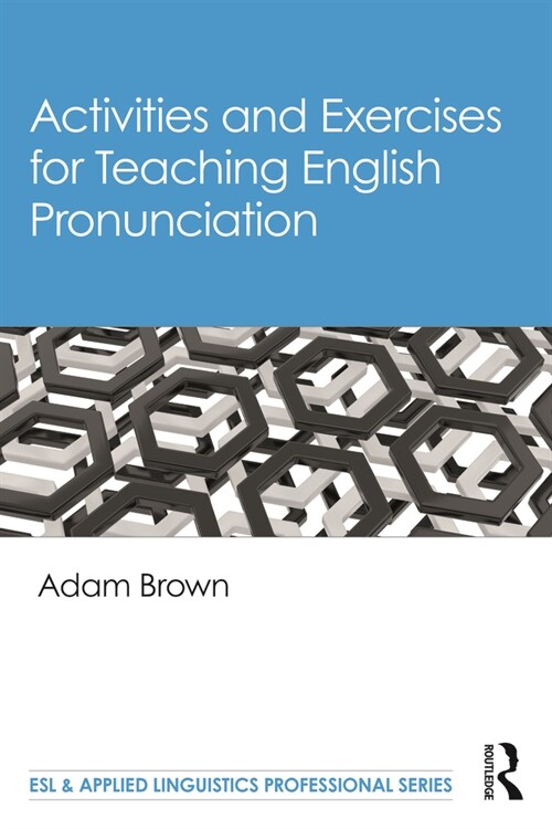 Activities and Exercises for Teaching English Pronunciation (Paperback, 1)