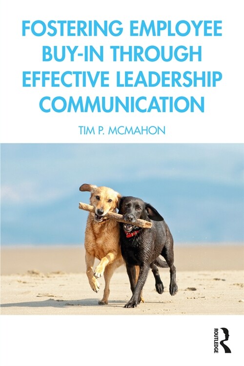 Fostering Employee Buy-in Through Effective Leadership Communication (Paperback, 1)