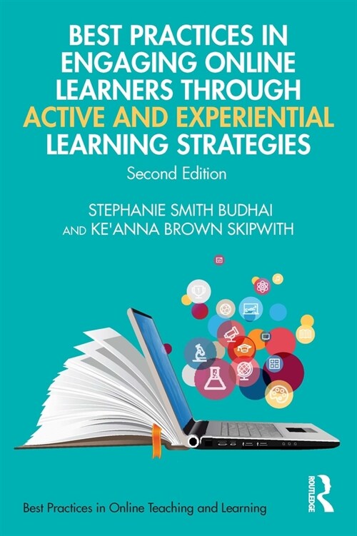 Best Practices in Engaging Online Learners Through Active and Experiential Learning Strategies (Paperback, 2 ed)