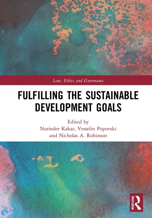 Fulfilling the Sustainable Development Goals : On a Quest for a Sustainable World (Hardcover)