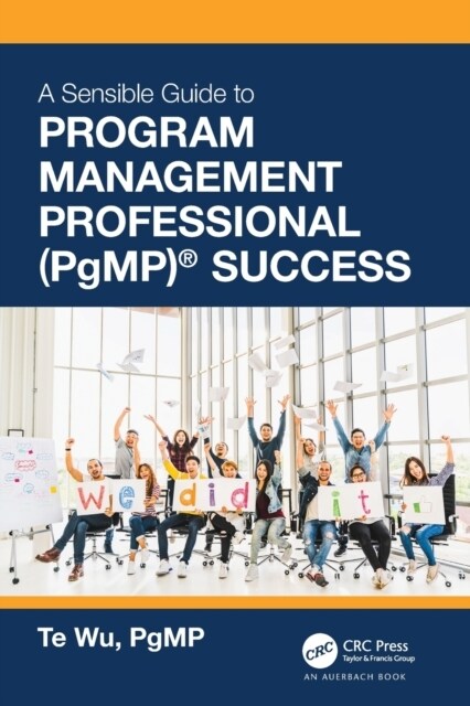 The Sensible Guide to Program Management Professional (PgMP)® Success (Paperback)