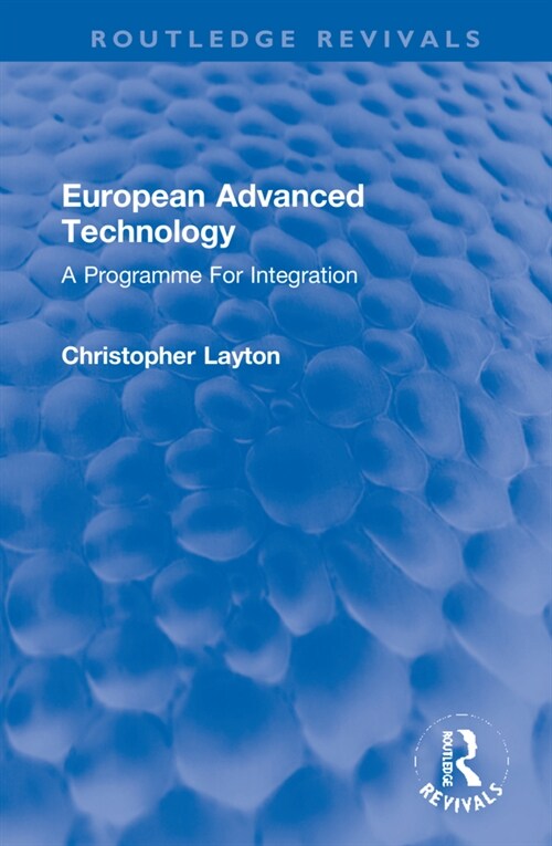 European Advanced Technology : A Programme For Integration (Hardcover)