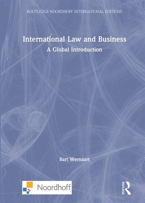 International Law and Business : A Global Introduction (Hardcover)
