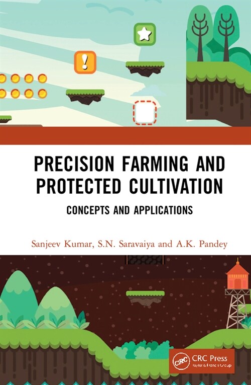 Precision Farming and Protected Cultivation : Concepts and Applications (Hardcover)