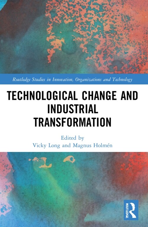 Technological Change and Industrial Transformation (Paperback, 1)