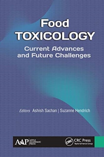 Food Toxicology: Current Advances and Future Challenges (Paperback)