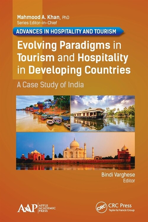 Evolving Paradigms in Tourism and Hospitality in Developing Countries: A Case Study of India (Paperback)
