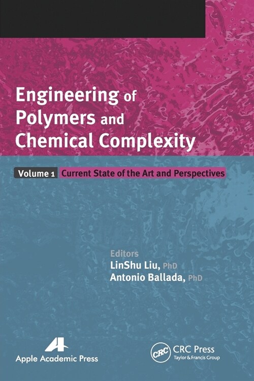 Engineering of Polymers and Chemical Complexity, Volume I: Current State of the Art and Perspectives (Paperback)