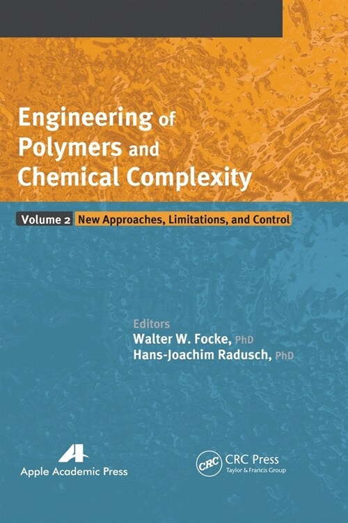 Engineering of Polymers and Chemical Complexity, Volume II: New Approaches, Limitations and Control (Paperback)