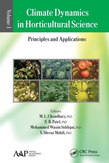 Climate Dynamics in Horticultural Science, Volume One: The Principles and Applications (Paperback)