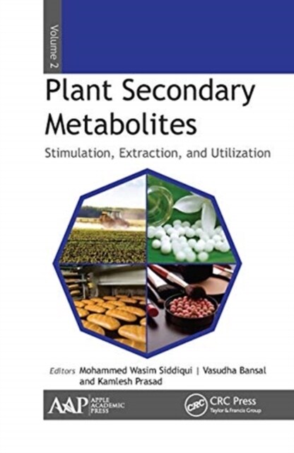 Plant Secondary Metabolites, Volume Two: Stimulation, Extraction, and Utilization (Paperback)
